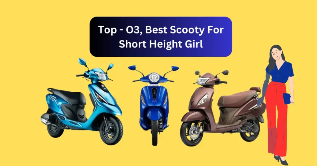 Best Scooty For Short Height Girl