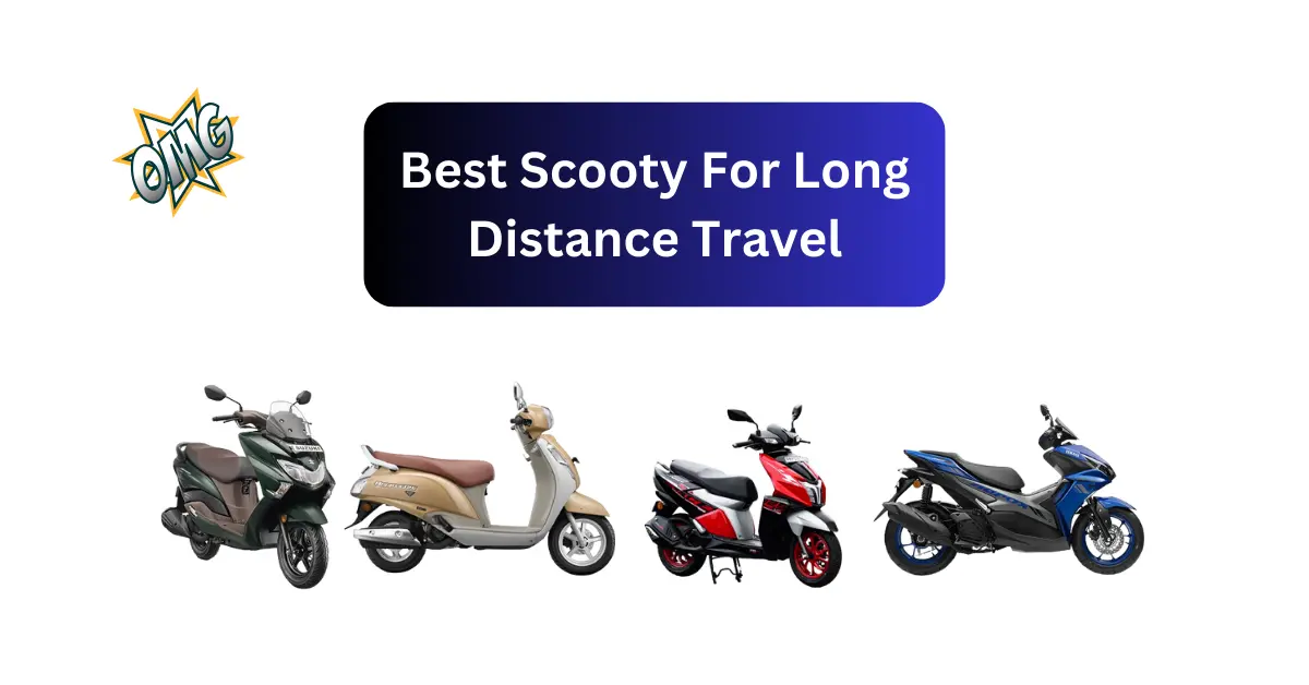 Which Scooty Is Best For Long Distance Travel