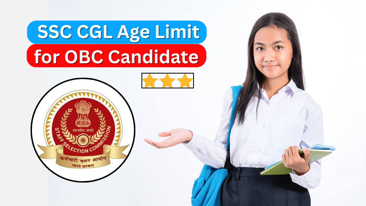SSC CGL Age Limit for OBC Candidate 2025